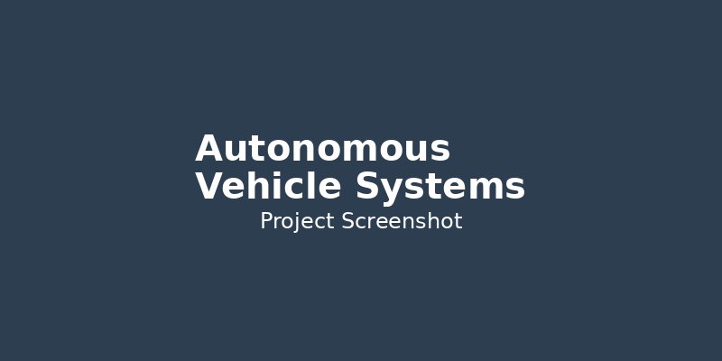 Autonomous Vehicle Systems